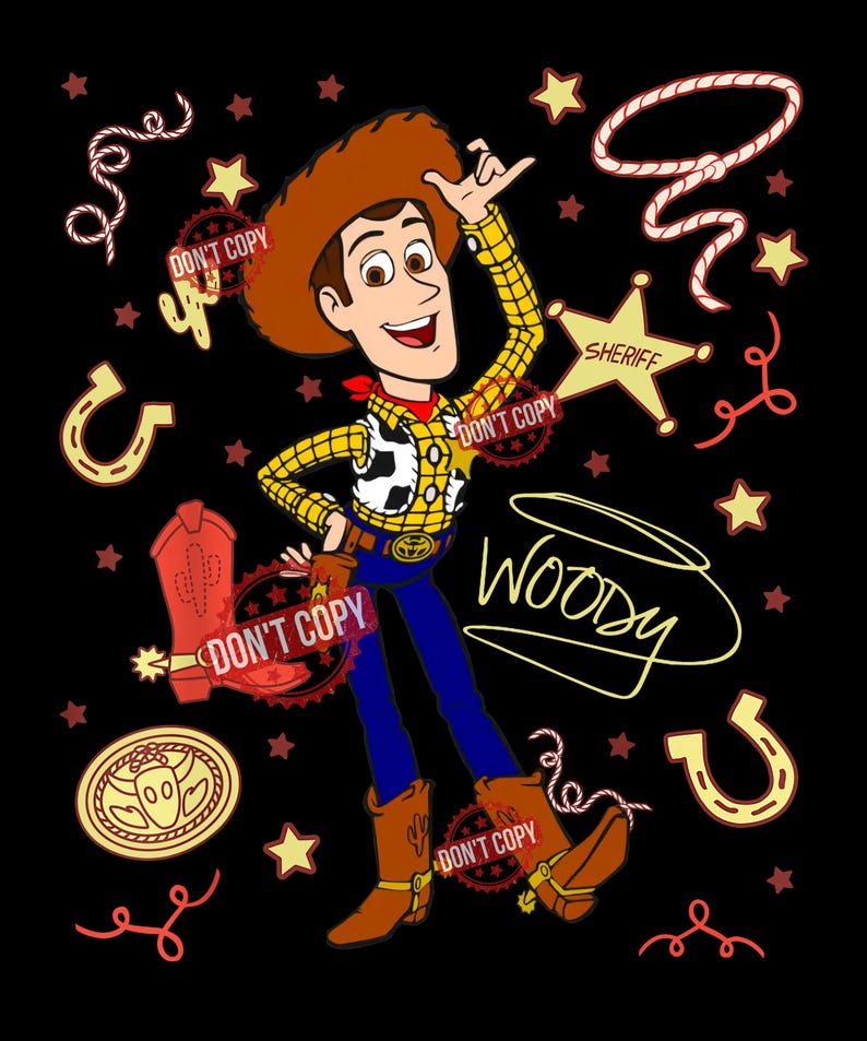 May include: A graphic illustration of the character Woody wearing a brown cowboy hat, yellow plaid shirt, cow-print vest, blue pants, and brown boots. The design includes a sheriff star, lasso, horseshoe, and the text Woody and DON'T COPY.