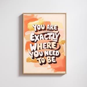 Sie sind genau dort, wo Sie sein müssen Digitaler Download - Warme ästhetische Blasen-Buchstaben-Wand-Kunst