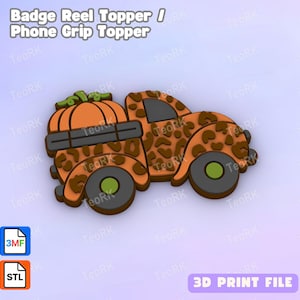 May include: A badge reel or phone grip topper featuring a truck with an orange pumpkin in the bed. The truck has an orange and brown leopard print pattern, dark gray wheels with green centers, and dark gray windows. Text reads Badge Reel Topper / Phone Grip Topper and 3D Print File.