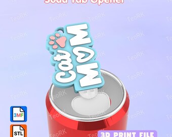 May include: A light blue soda tab opener with white text that reads Cat Mom and a pink paw print graphic. The opener is positioned on the top of a red aluminum soda can. The image includes 3MF and STL file icons and text 3D PRINT FILE.
