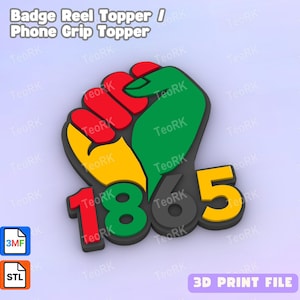 May include: A colorful badge reel topper or phone grip topper featuring a fist with red, yellow, and green sections, along with the numbers "1865" in red, green, black, and yellow. The text "Badge Reel Topper / Phone Grip Topper" is at the top.