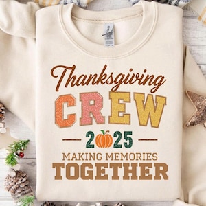Thanksgiving Crew 2025 Png, Fall Family Sublimation, Autumn Pumpkin Png, Making Memories Together Png, Matching Thanksgiving Shirt Design