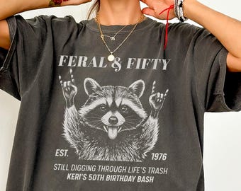 Custom 50th Birthday Shirt, Feral and Fifty Tee with Personalized Year Men Women