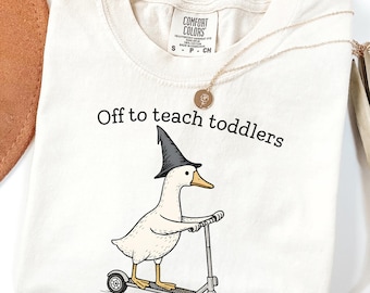 Off To Teach Toddlers Shirt, Funny Teacher Goose on Scooter T-Shirt, Cute Preschool Teacher Gift, Back to School Teacher, Gift For Teacher