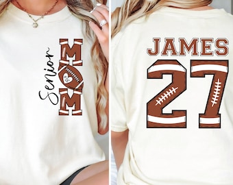 Custom Senior Mom Football Shirt, Personalized Senior Mom Football Gifts, Customized Senior Mom Football Shirt, Senior Mom 2026 Football Tee