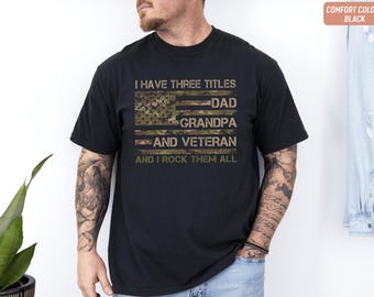 Veteran Grandpa Shirt Three Titles Dad And Grandpa Fathers Day Gift