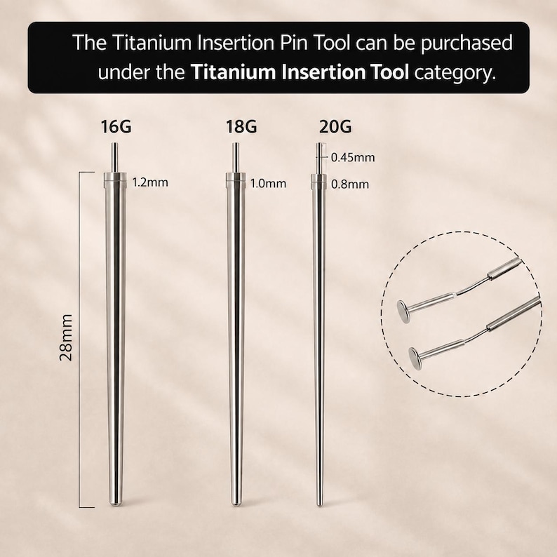 May include: Three silver-colored titanium insertion pin tools in 16G, 18G, and 20G sizes. Each tool is 28mm long with varying diameters of 1.2mm, 1.0mm, and 0.8mm. A circular inset shows the pin tips. Text reads: The Titanium Insertion Pin Tool can be purchased under the Titanium Insertion Tool category.