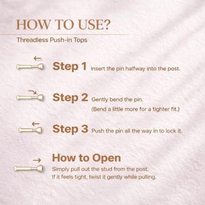 May include: An instructional graphic titled HOW TO USE? Threadless Push-in Tops. It outlines three steps: insert the pin halfway, gently bend the pin for a tighter fit, and push the pin in to lock. It also includes instructions on how to open.