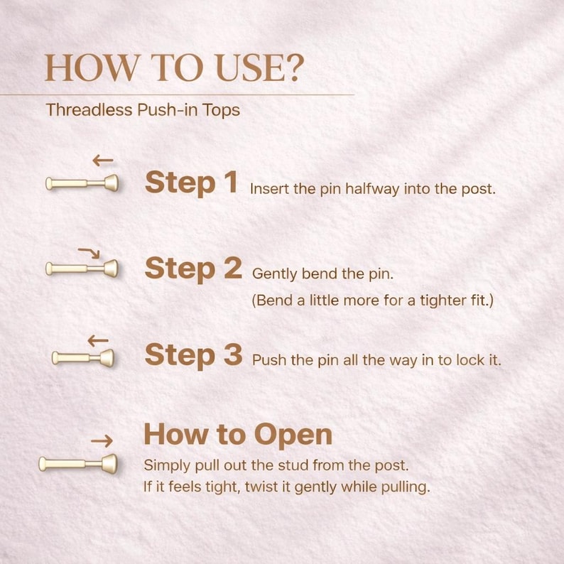 May include: An instructional graphic titled HOW TO USE? Threadless Push-in Tops. It outlines three steps: insert the pin halfway, gently bend the pin for a tighter fit, and push the pin in to lock. It also includes instructions on how to open.