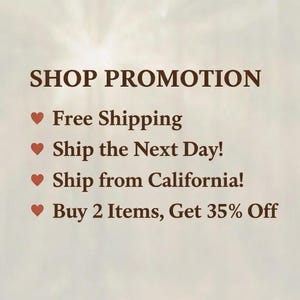 May include: A graphic with dark brown text on a light background. The text reads: SHOP PROMOTION, Free Shipping, Ship the Next Day!, Ship from California!, and Buy 2 Items, Get 35% Off. Each line of text is preceded by a small red heart icon.