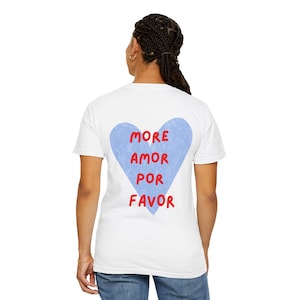 More Amor Por Favor T-Shirt – Spanish Quote Graphic Tee, Unisex Shirt, Fun Summer Vibes, Soft Gift for Her or Him