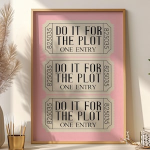 Do It For The Plot Pink Poster, Retro Ticket Wall Art, Pink and Cream Inspirational For Girls Women Room Decor, Girly Affirmation Print