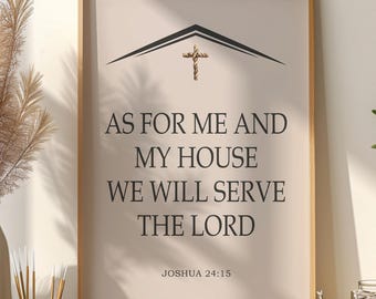 Art mural de Joshua 24-15, impression comme pour moi et ma maison, affiche d'art de verset de la Bible imprimable, nous servirons le seigneur Joshua 24:15 écriture déco