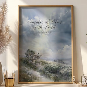 Matthew 6:28 Print, Consider The Lilies of The Field Wall Art, Christian Inspirational Home Decor, Bible Scripture Poster, Sunday School Art
