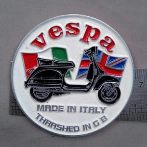 Vintage Vespa Piaggio Made In Italy Thrashed In GB Badge Placca Emblem