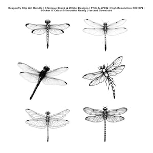 May include: Six detailed black and white dragonfly illustrations. The image shows various dragonfly designs with intricate wing patterns and body details. The text reads: "Dragonfly Clip Art Bundle | 6 Unique Black & White Designs | PNG & JPEG | High-Resolution 300 DPI | Sticker & Cricut/Silhouette Ready | Instant Download."