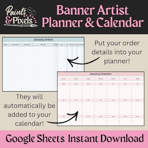 May include: A digital planner and calendar with a pink and white design. The planner includes sections for January orders and a January calendar. Text on the image includes "Banner Artist Planner & Calendar" and "Google Sheets Instant Download."