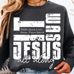 It Was Jesus All Along PNG, Bible Spirit Christian Sublimation, Jesus PNG, God Png, Bible Verse Sublimation, Faith Religious PNG