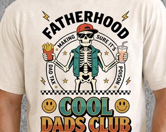 Cool Dads Club Shirt, Fatherhood Skeleton Dad Tax Graphic Tee,  Fatherhood Retro Dad Style, Fathers Day Best Dad Ever Gift
