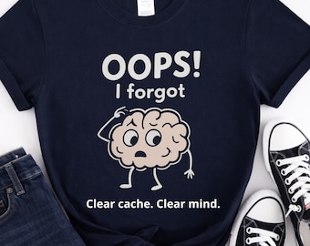 Camiseta con meme divertido, camiseta "Oops, lo olvidé", humor para desarrolladores, profesores y padres.
