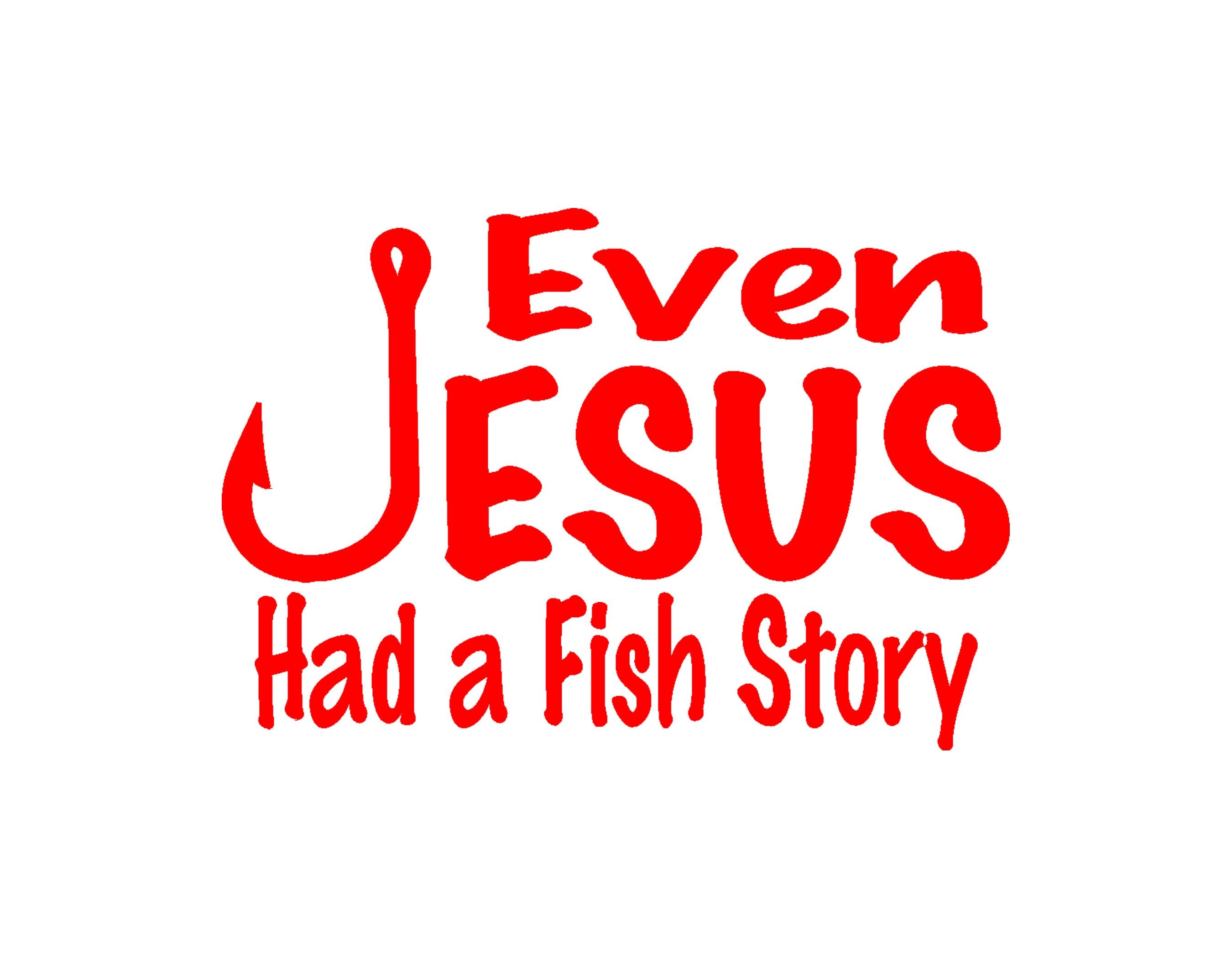 Even Jesus Had a Fish Story 