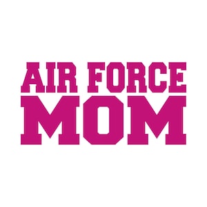 Air Force Mom Vinyl Window Decal Pick Your Size and Color