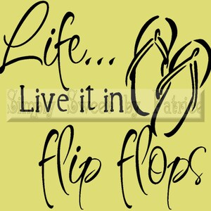 LIFE Live It In FLIP FLOPS Vinyl Wall Saying Lettering Quote Art Decoration Decal Sign Craft