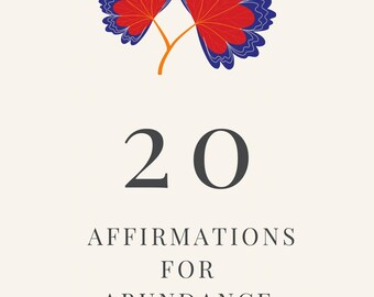 Könnte beinhalten: Eine cremefarbene Karte mit der schwarzen Zahl "20" und dem Text "AFFIRMATIONS FOR ABUNDANCE". Zwei rote und blaue Blumenillustrationen befinden sich oben. Die Karte ist für Selbstverbesserung und positives Denken konzipiert.