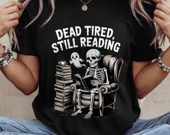 Funny Skeleton Book Lover Shirt – Dead Tired Halloween Tee
