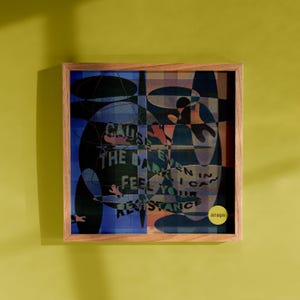 May include: A framed art print with a wooden frame. The artwork features an abstract design with blue, orange, and black shapes. Text on the print reads "Cause the dark even in I can feel your resistance". A yellow sticker says "start sanguine".