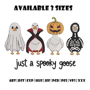 May include: A white background features four cartoon geese dressed in Halloween costumes. The geese are dressed as a ghost, vampire, jack-o'-lantern, and skeleton. Text above reads "AVAILABLE 3 SIZES" and below reads "just a spooky goose."