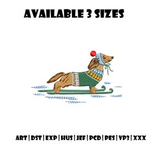 May include: An embroidered design of a dachshund dog wearing a green sweater and a blue hat with a red pom-pom, riding a green sled. The text "AVAILABLE 3 SIZES" is above the dog. Below the dog are the file types: ART, DST, EXP, HUS, JEF, PCD, PES, VP3, and XXX.