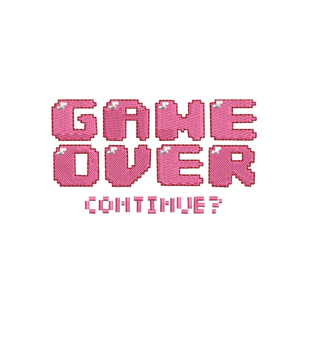 Continue Game Sign Game Over Continue Embroidery Design, Retro Pixel Gamer Quote Machine ...
