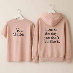 Felpa motivazionale: &quot;You Matter&quot; / Felpa con cappuccio motivazionale per la cura di sé, regalo per gli amici, abbigliamento con affermazione positiva
