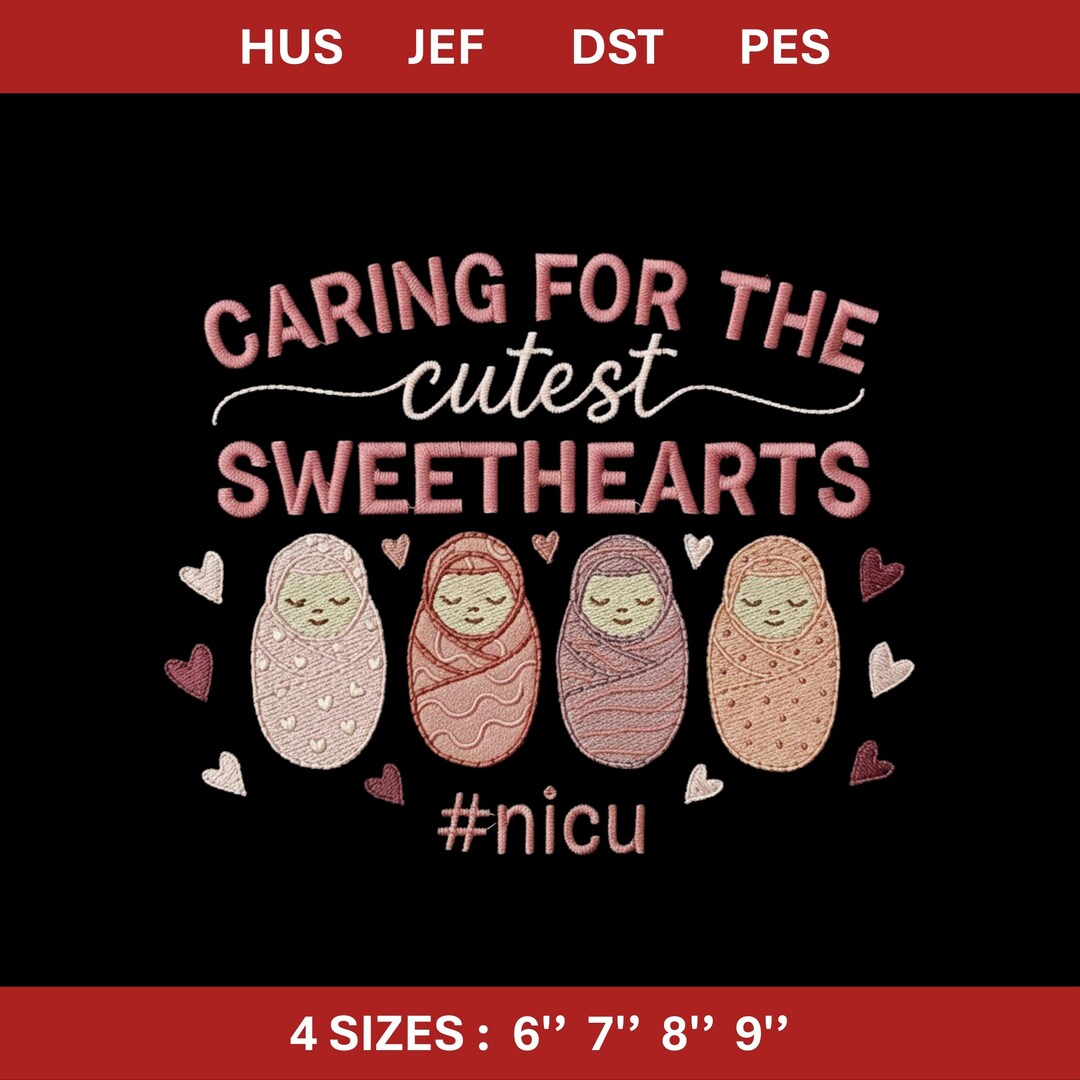 Caring for the Cutest Sweethearts NICU Embroidery File Neonatal Nurse ...