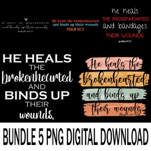 He Heals the Brokenhearted PNG, Christian Bible Verse Clipart, Faith Encouragement Sublimation Design, Jesus Healing Digital Download
