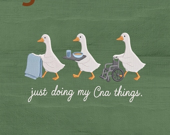 Just Doing My CNA Things Embroidery Design, Funny Silly Goose Nurse Assistant Embroidery File