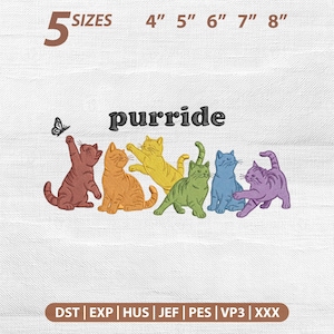 Peut inclure: Un motif de broderie représentant six chats en rouge, orange, jaune, vert, bleu et violet, avec un petit papillon et le texte "purride". Le motif est disponible en 5 tailles : 4", 5", 6", 7" et 8", avec les formats DST, EXP, HUS, JEF, PES, VP3 et XXX.