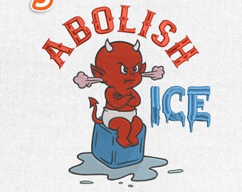 Abolish ICE Baby Devil Embroidery Design, Anti-Ice Little Demon Machine Embroidery File, Instant Download