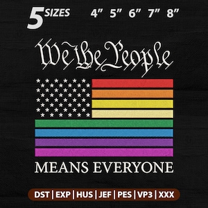 Può includere: Grafica nera con la scritta "We the People MEANS EVERYONE" e un design a bandiera arcobaleno. Il design è disponibile in 5 misure: 10 cm, 13 cm, 15 cm, 18 cm e 20 cm. Il design include anche i tipi di file DST, EXP, HUS, JEF, PES, VP3 e XXX.