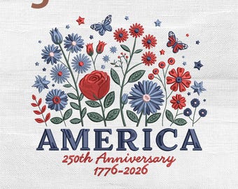 America Wildflowers 250 Embroidery Design, USA Anniversary 1776-2026 Machine Embroidery File, Instant Download