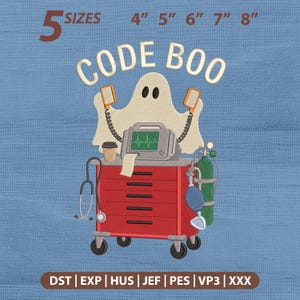 May include: An embroidery design featuring a cream-colored ghost holding two orange defibrillator paddles above a red medical cart. The cart includes a heart monitor, stethoscope, coffee cup, and green oxygen tank. Text reads 5 SIZES 4" 5" 6" 7" 8" CODE BOO DST EXP HUS JEF PES VP3 XXX.