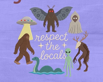 Respect The Locals Embroidery Design, Halloween Cryptid Bigfoot Mothman Alien UFO Machine Embroidery File