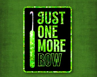 3" Glitter Sticker Just One More Row Crochet Hook Waterproof Vinyl Wicked Green Sparkles