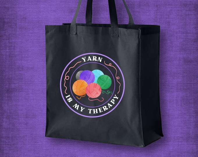 Organic Cotton Canvas Tote Bag Yarn Is My Therapy Gift for Knitters and Crocheters