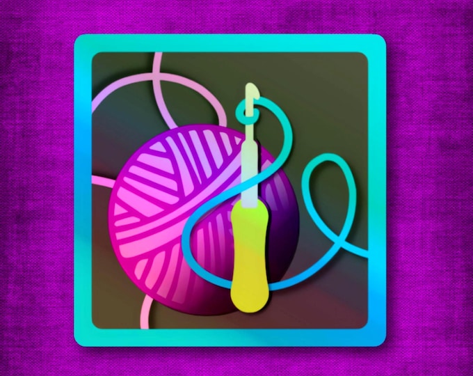 3" Holographic Crochet Sticker Blue Green Pink Sticker Waterproof Vinyl Unique Yarn Addict Gift