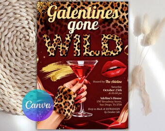 May include: A party invitation with the text "Galentines gone WILD" in gold and leopard print. The invitation features a hand holding a martini, red lips, and red high heels. The Canva logo is in the bottom left corner.