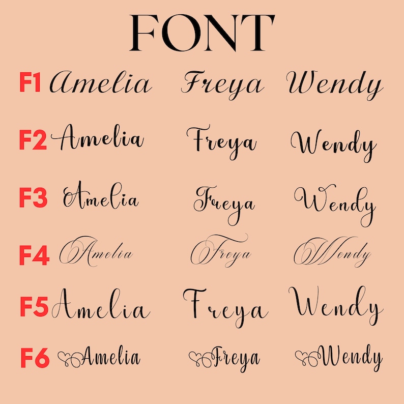May include: A chart titled FONT displaying six different black script typography styles labeled F1 through F6. Each row demonstrates the font using the names Amelia, Freya, and Wendy. The background is a solid light peach color.