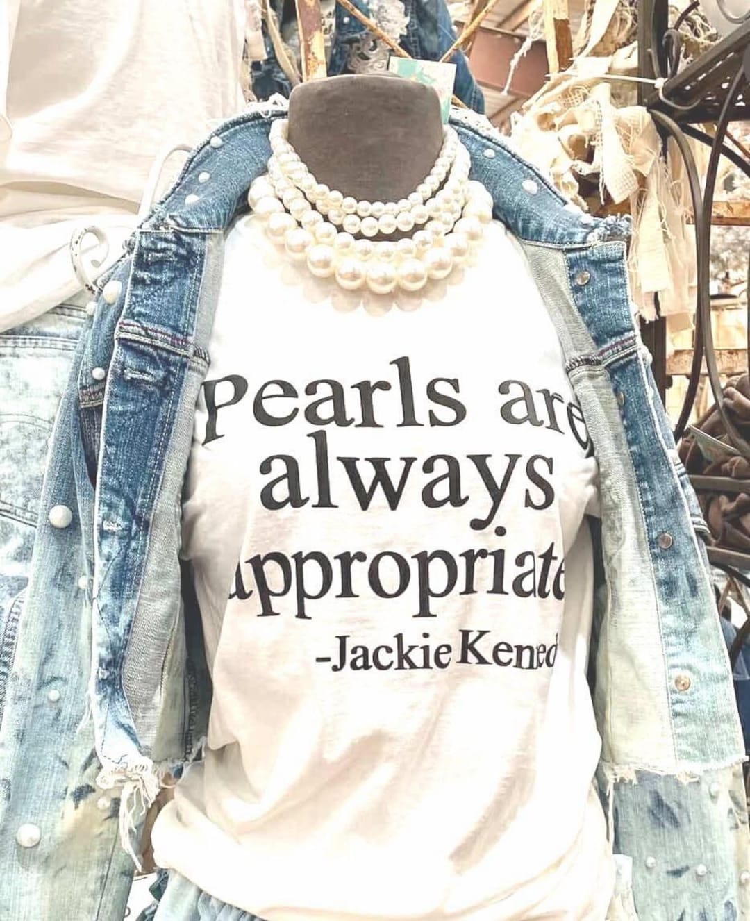 Pearls Are Always Appropriate T Shirt Jackie Kennedy Quote Tee Classic Feminine White Shir