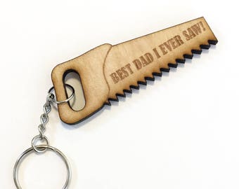 Best Dad I Ever Saw Keychain, Father's Day keychain, Best dad keychain, woodworker gift, gift idea, wood keychain, Saw keychain